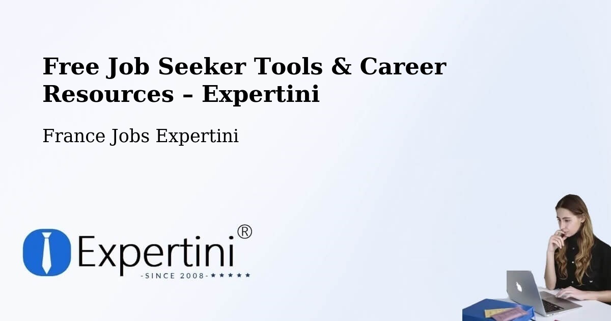 Free Job Seeker Tools & Career Resources – Le Blanc Mesnil - Le Blanc Mesnil, France Jobs Expertini